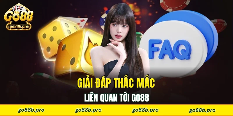 Giải đáp những thắc mắc phổ biến về GO88